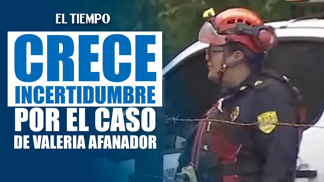 Siguen dudas sobre desaparición de Valeria Afanador tras hipótesis del colegio | El Tiempo