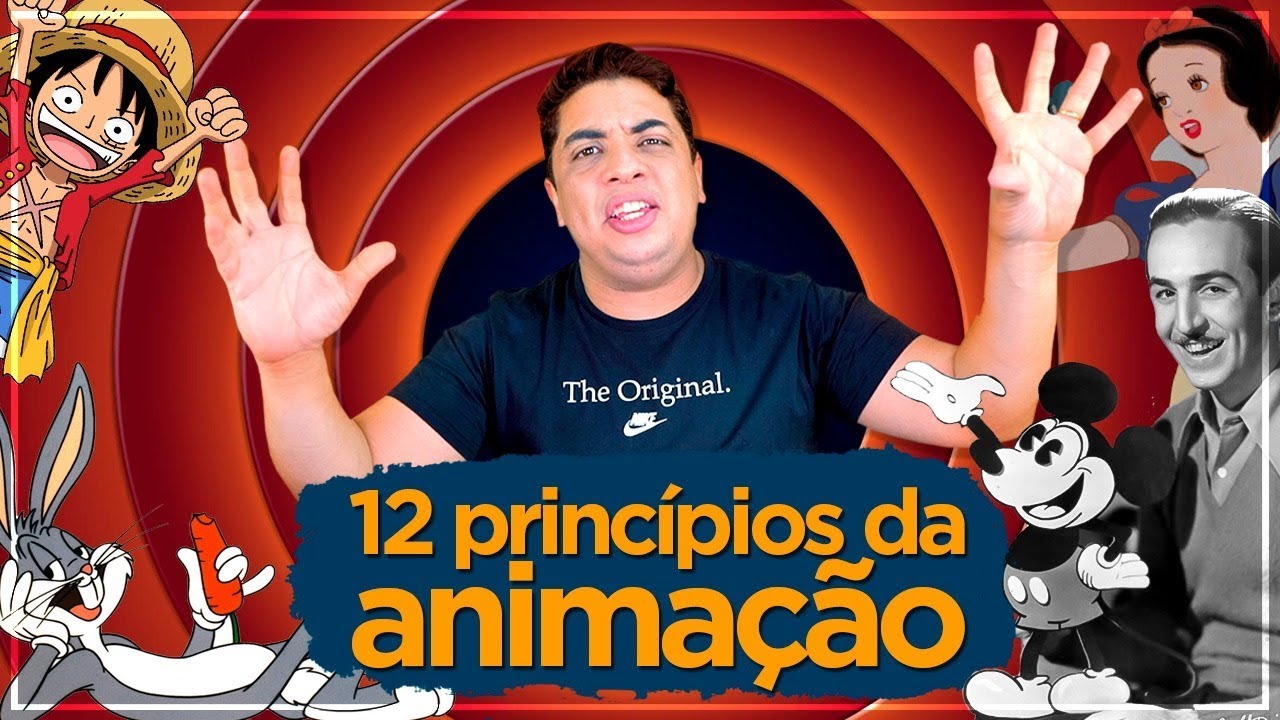 The 12 Principles Of Animation - Os 12 PRÍNCIPIOS da ANIMAÇĀO - Walt Disney
