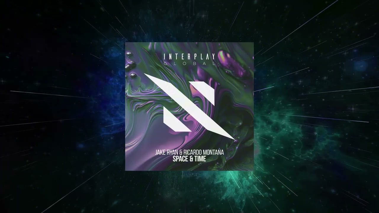 Jake Ryan & Ricardo Montana - Space & Time (Extended Mix) [ Interplay Global ]