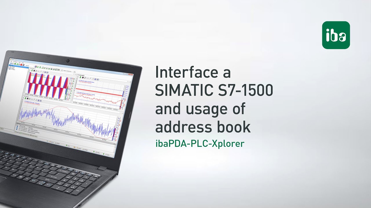 ibaPDA-PLC-Xplorer: Interface a SIMATIC S7-1500 and usage of address books (E02)