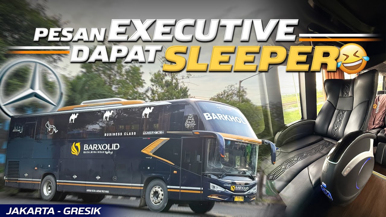 WOW... GAK NYANGKA BUS NYA BAGUS-BAGUS BANGET !! Trip Jakarta - Gresik with Barxolid 