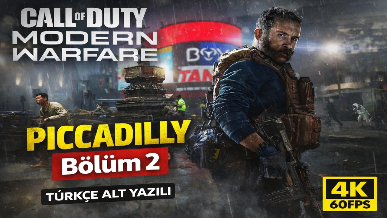 PICCADILLY | CoD MW (2019) Bölüm 2 | Türkçe Altyazı | Ultra Realistic Graphics [4K 60FPS]