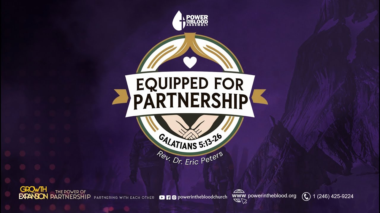 Equipped For Partnership | Galatians 5:13-26 | Rev. Dr. Eric Peters