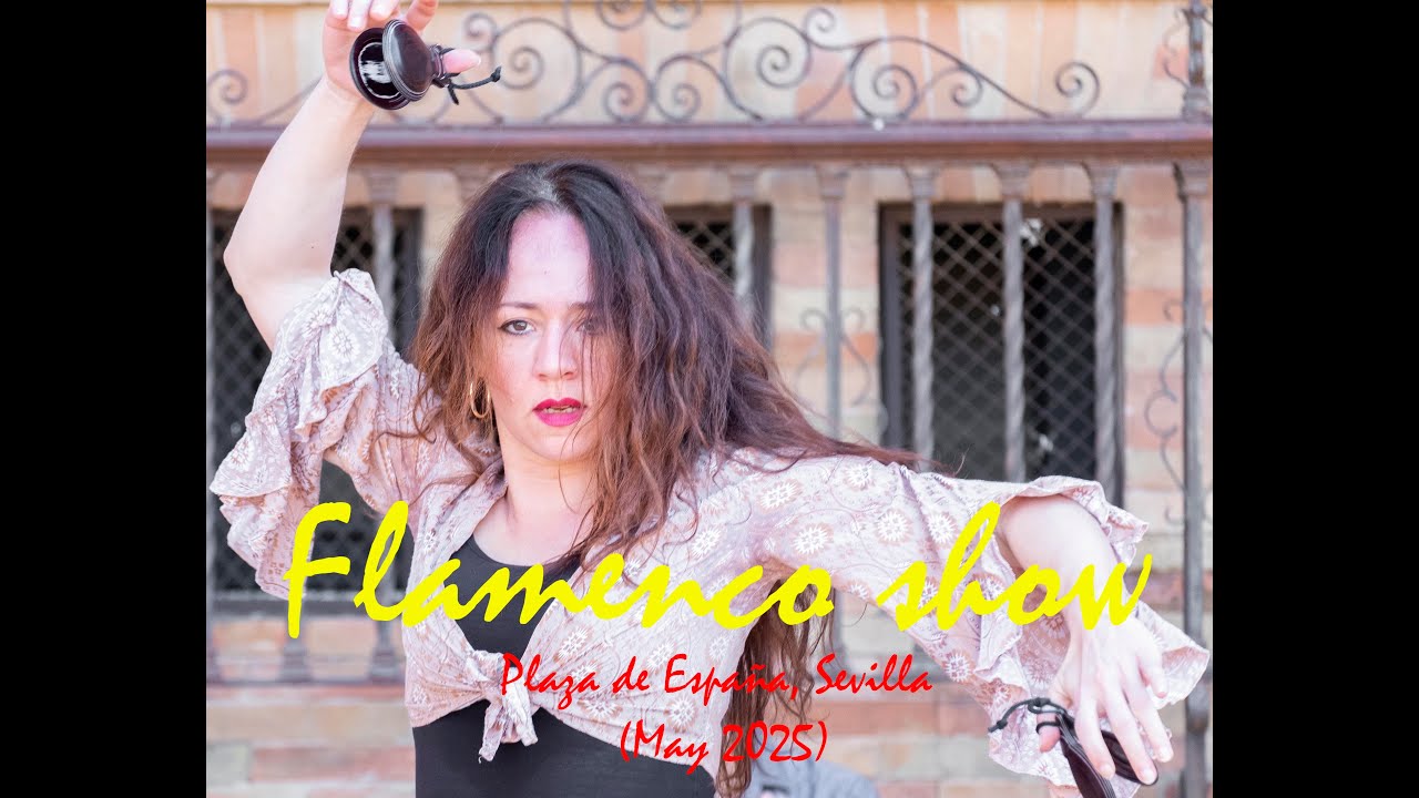 Flamenco show at Plaza de España, Sevilla (May 2025)