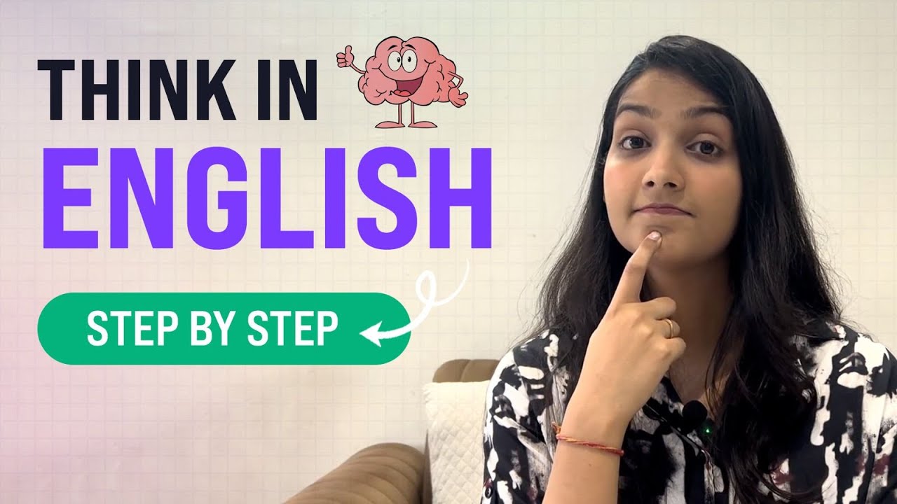 How to think in English || No more Translation in head || Practical tips to become a fluent speaker.