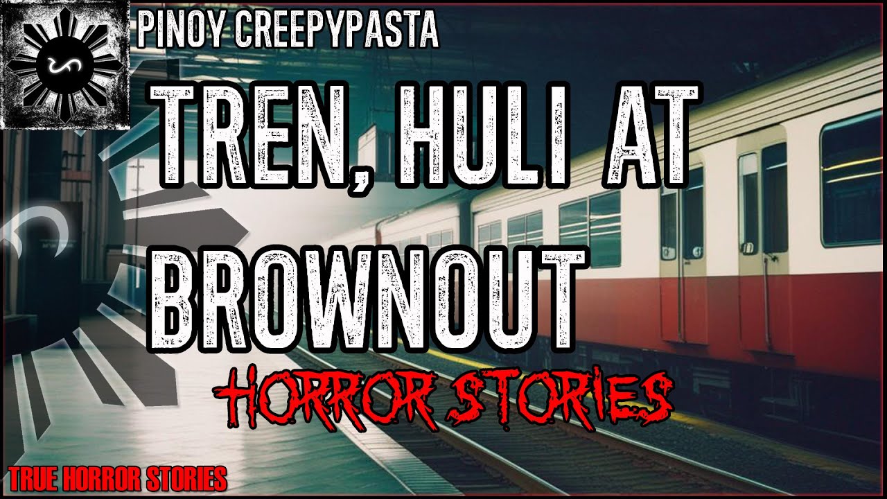 Tren Huli at Brownout  Horror Stories | True Horror Stories | Pinoy Creepypasta