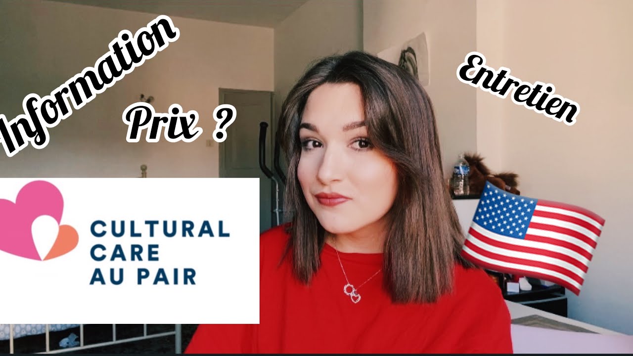 AU PAIR AUX USA | entretien en anglais , choix de l’agence , prix , dossier ... [ cultural care ]