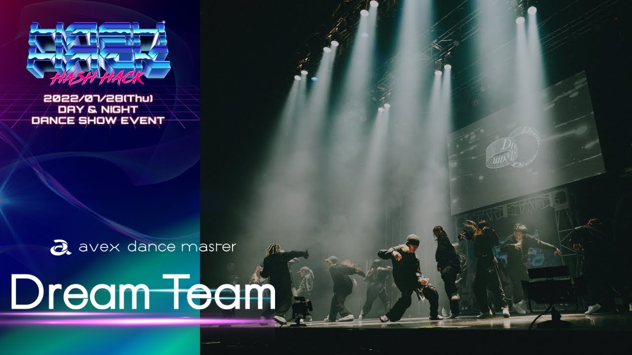 HASH HACK #1｜DREAM TEAM｜ステージ映像
