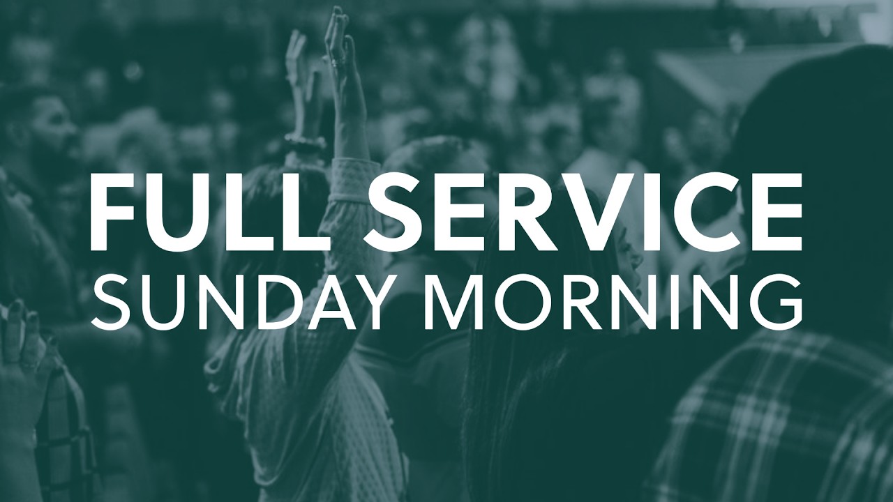 Full Service Sunday Morning | 2-8-26