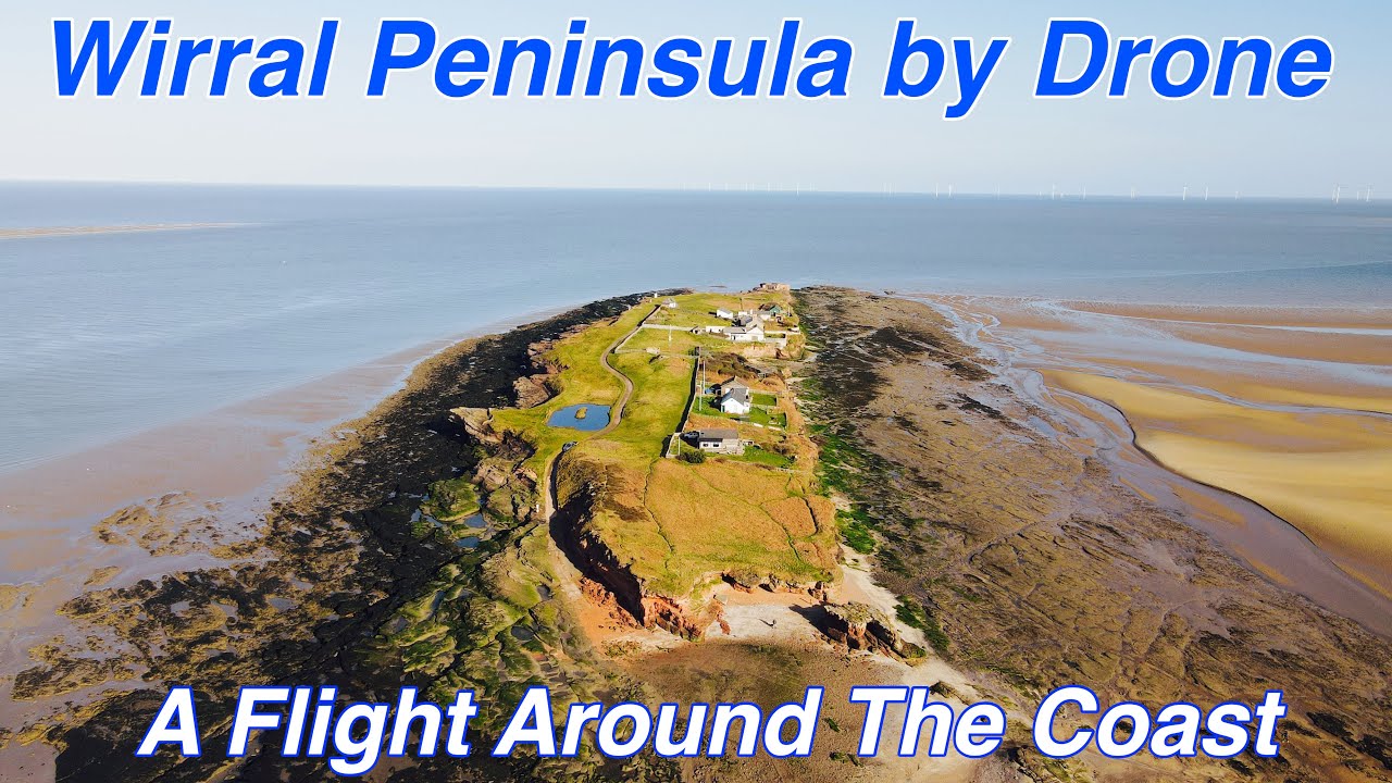 THE WIRRAL PENINSULA BY DRONE