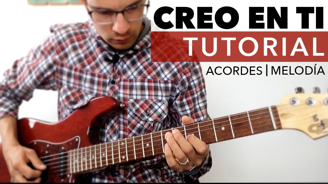 TUTORIAL | Creo en Ti (Guitar Cover) | Acordes - Melodía | R.G.R.