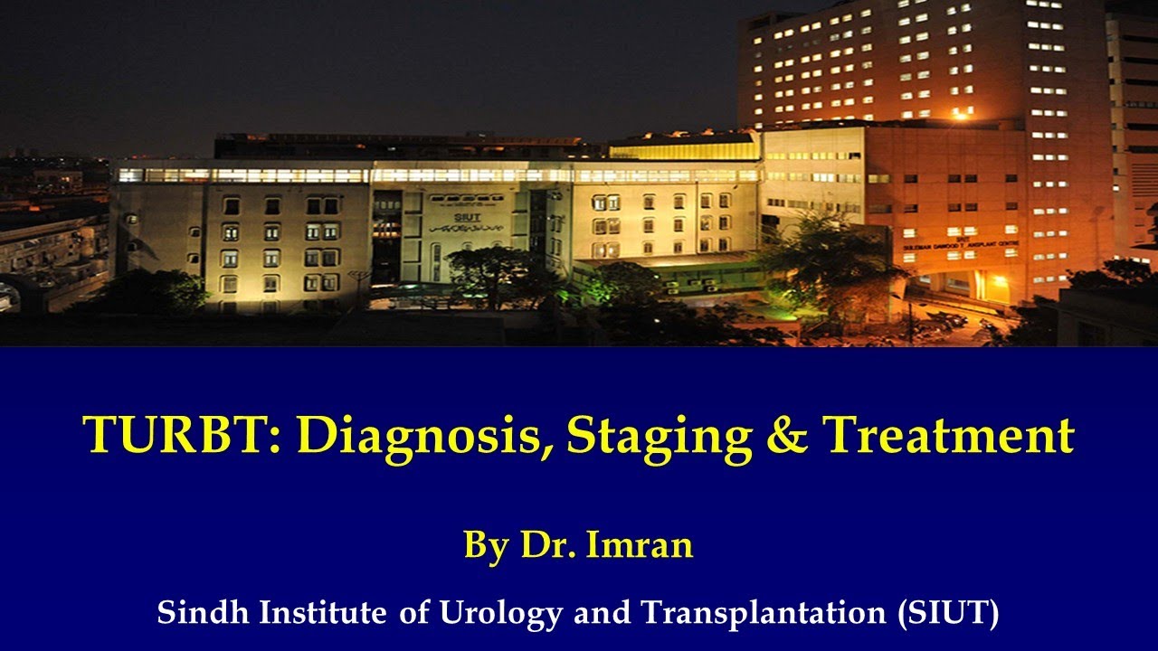TURBT: Diagnosis, Staging and Treatment II #siuteducation #urology