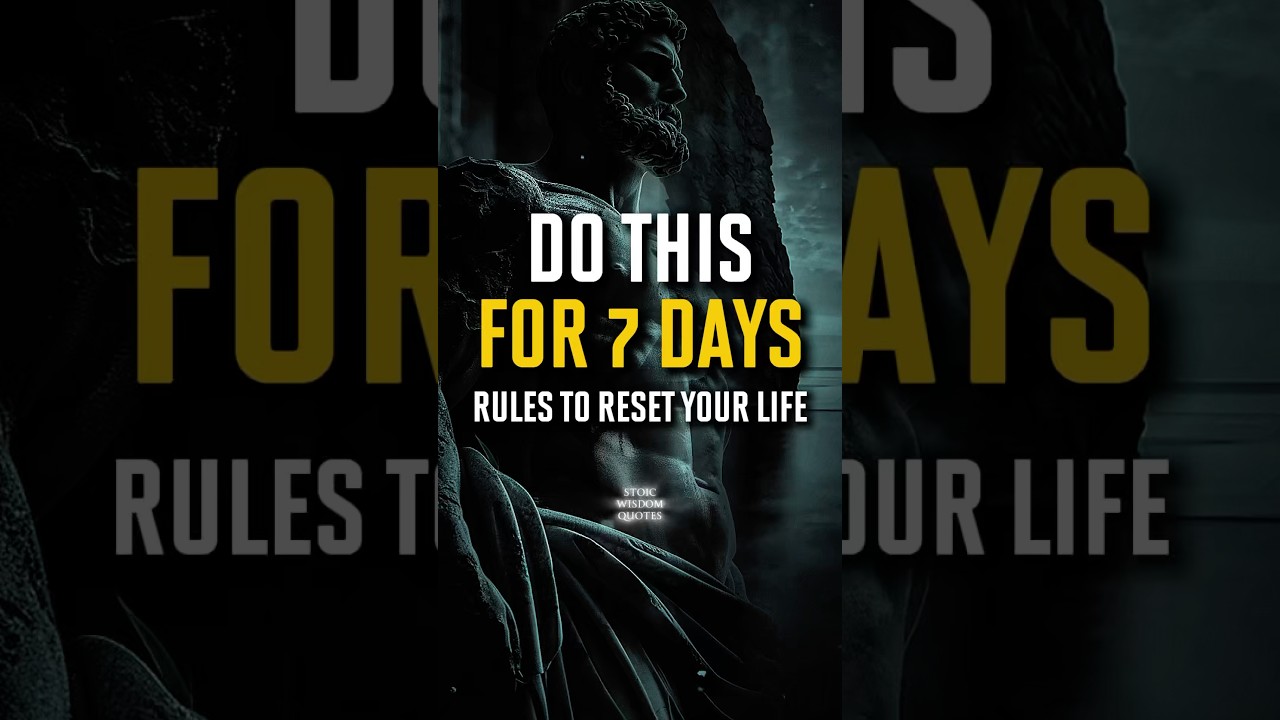 7 Rules to Reset Your Life | Do This for 7 Days #stoicism