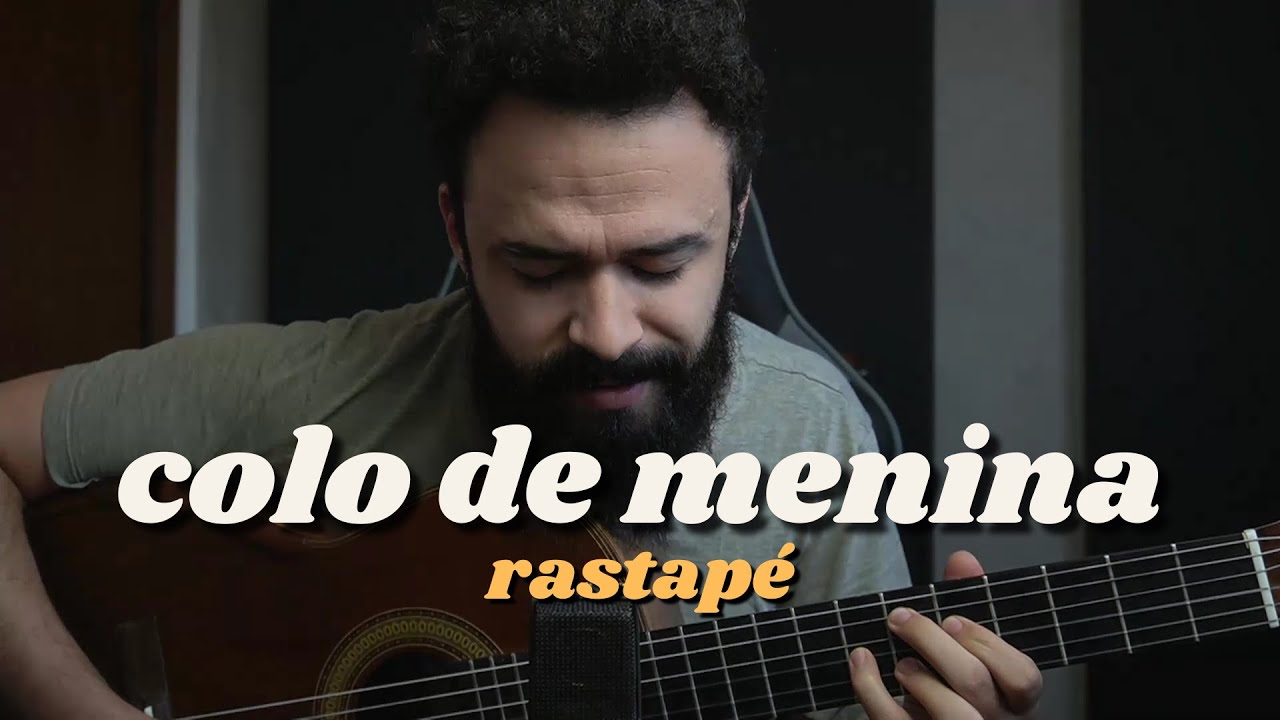 Colo de Menina - Rastapé (Stefano Mota)