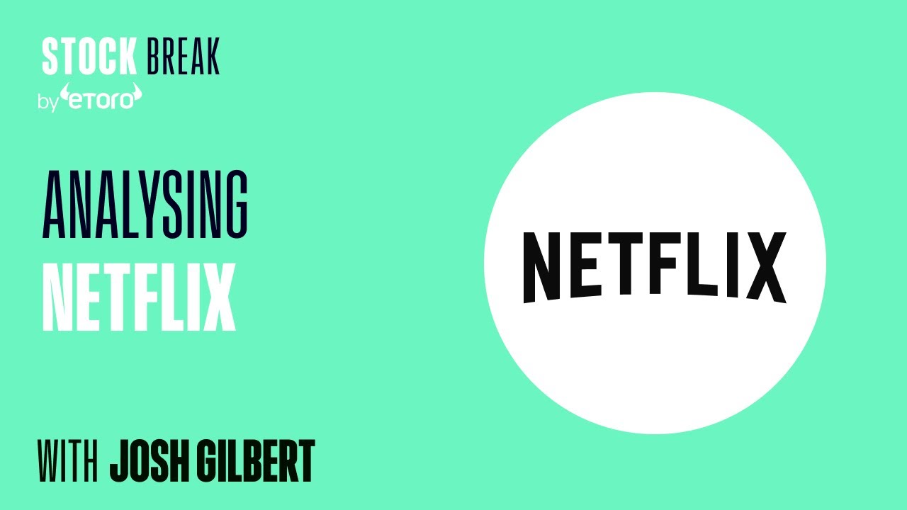 Netflix Stock Analysis | Digest & Invest Stock Break