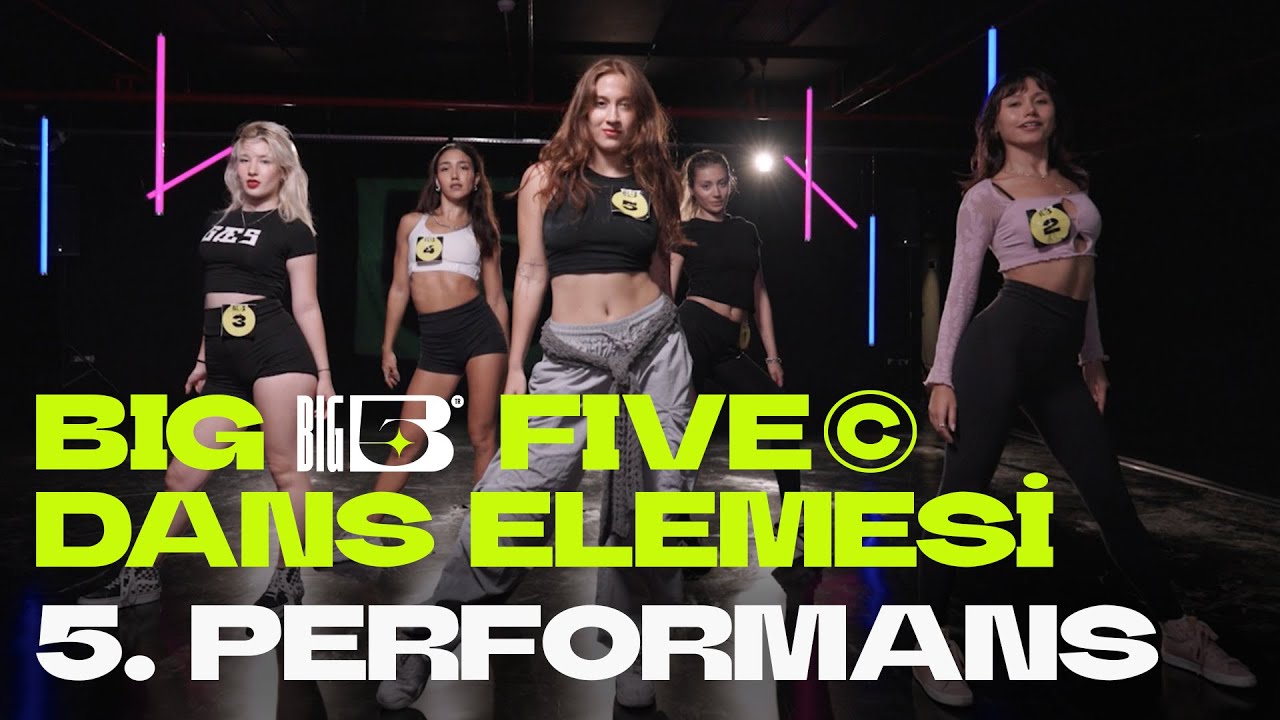 Big5 T&uuml;rkiye | Dans Elemesi 5. Performans