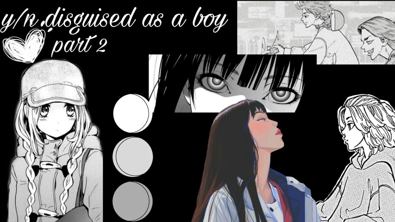 MIKEY X Y/N // Y/N DISGUISED as a boy