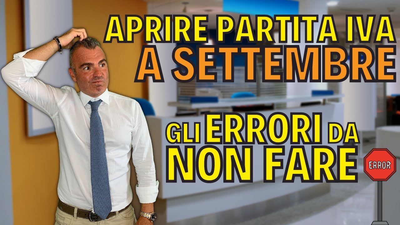 Aprire Partita Iva a Settembre | Gli ERRORI da NON FARE!