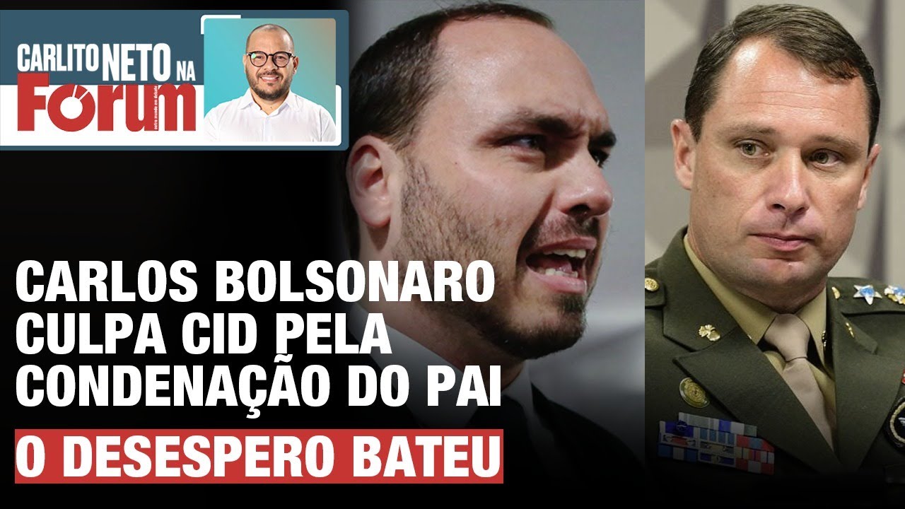 CARLOS BOLSONARO CULPA CID PELA CONDENA&Ccedil;&Atilde;O DO PAI - O DESESPERO BATEU