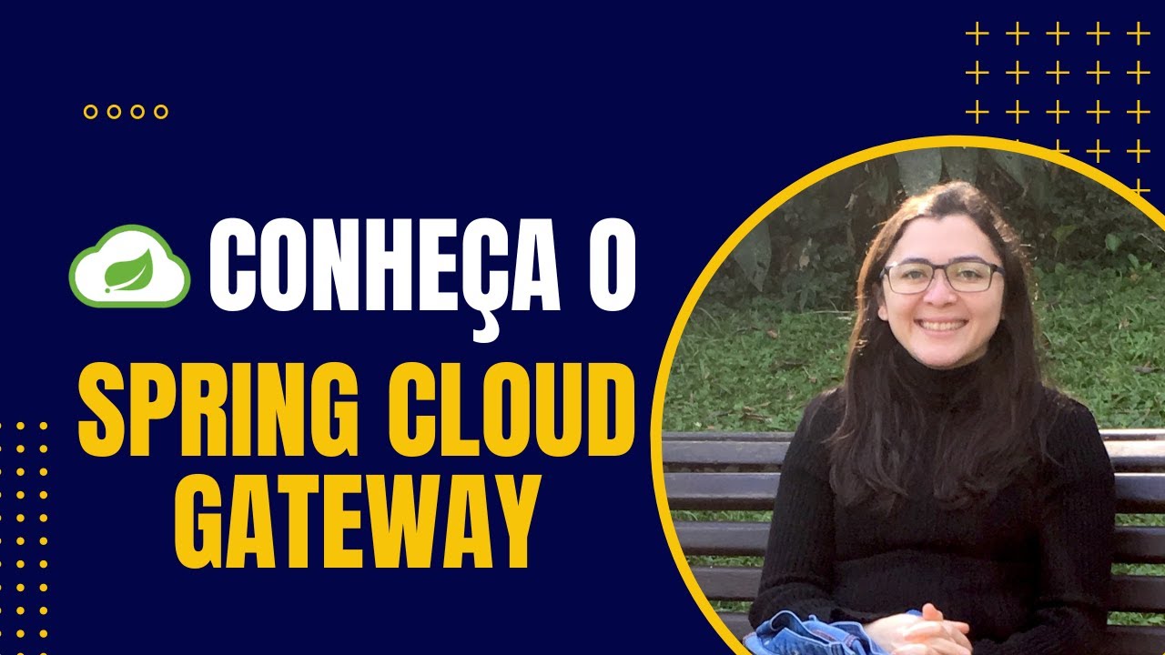 Utilize o Spring Cloud Gateway nas suas aplicações web!