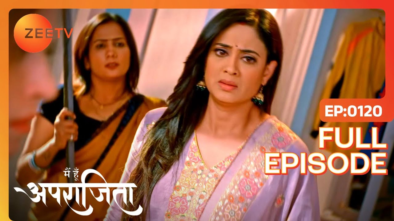 Laundry मे हुआ औरतों का हंगमा | Main Hoon Aparajita | Full Ep 120 | Zee TV | 26 Jan 2023