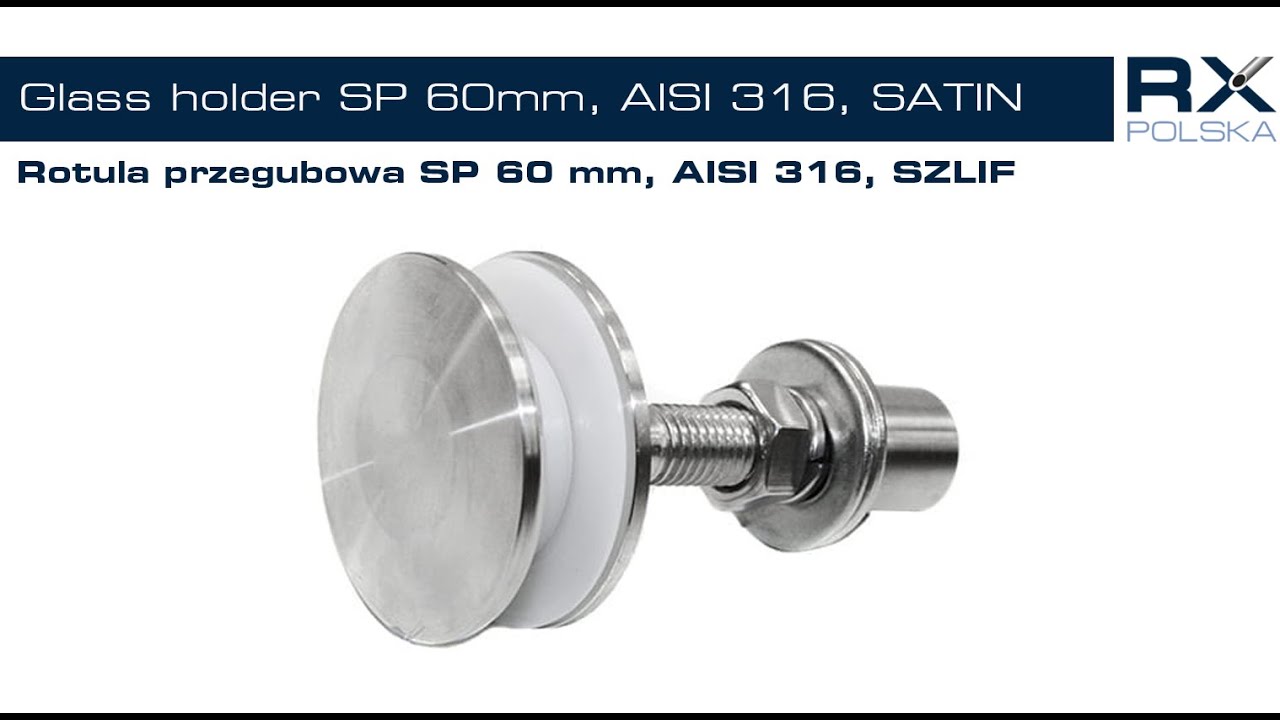 Rotula przegubowa SP 60 mm, AISI 316, SZLIF - szkło 13-21.52 mm (kod GH.060.SP.16.S)