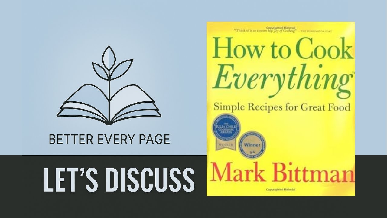 How to Cook Everything by Mark Bittman – Book Review | Better Every Page