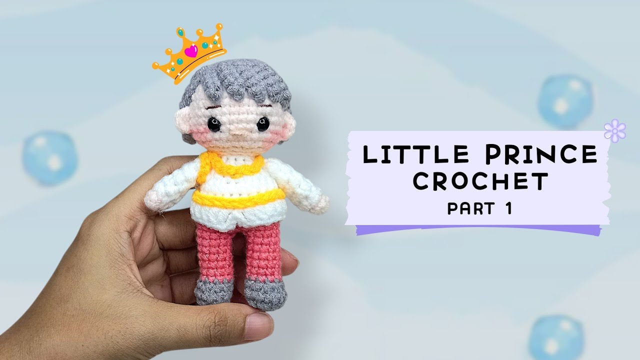 Little Prince Crochet (1/2) | Mini Doll Crochet| Amigurumi Tutorial