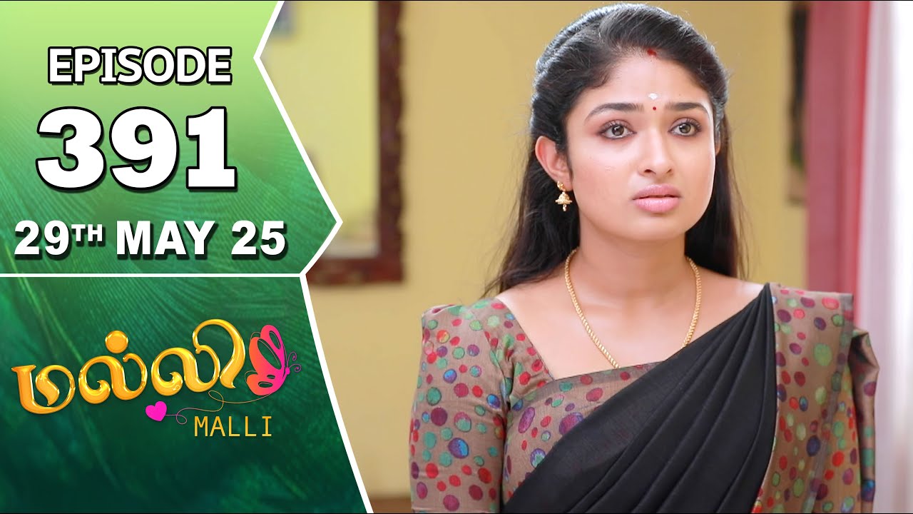 Malli Serial | Episode 391 | 29th May 2025 | Nikitha | Vijay | Saregama Dice TV Shows Tamil