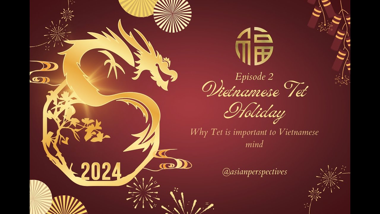 Ep. 02 - Tet Holiday - Asian Perspectives