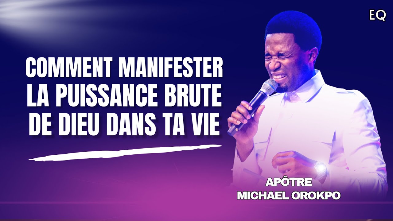 Le Secret Pour Manifester La Puissance Brute De Dieu | Michael Orokpo