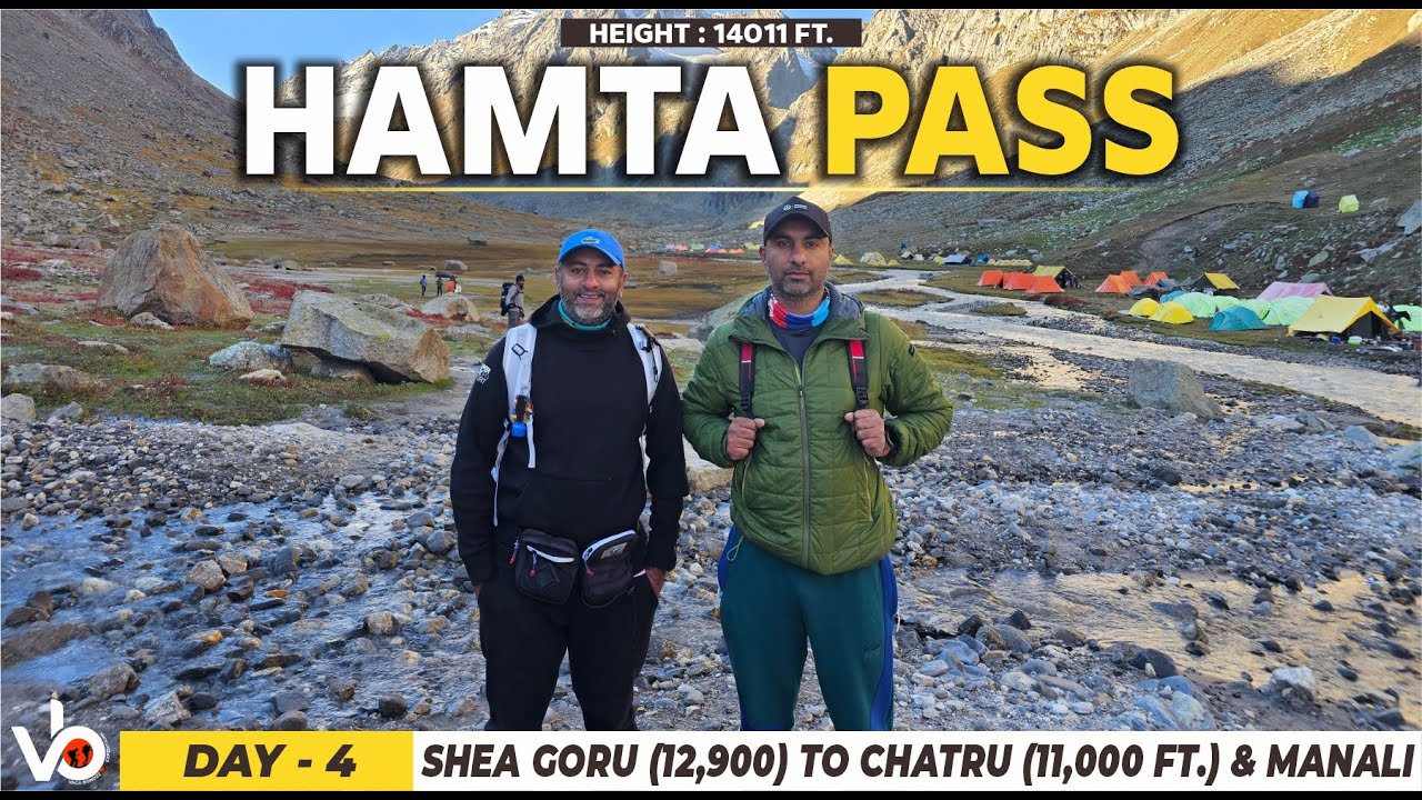 HAMPTA PASS | DAY - 4 | SHEA GORU TO CHATRU | SEPTEMBER 2024 |