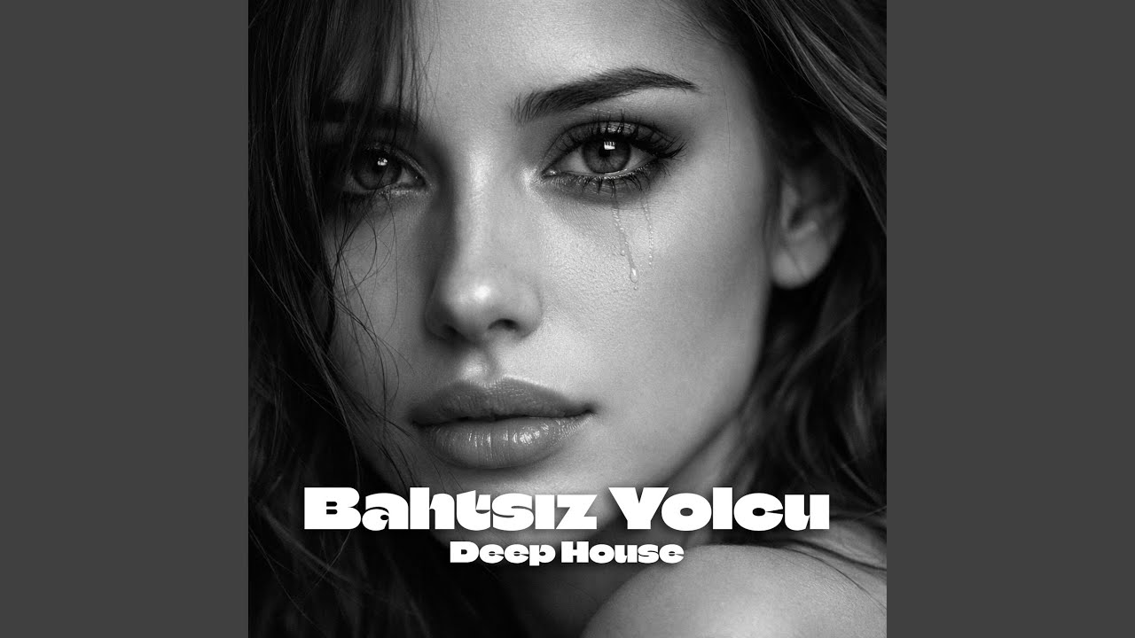 Bahtsız Yolcu Deep House