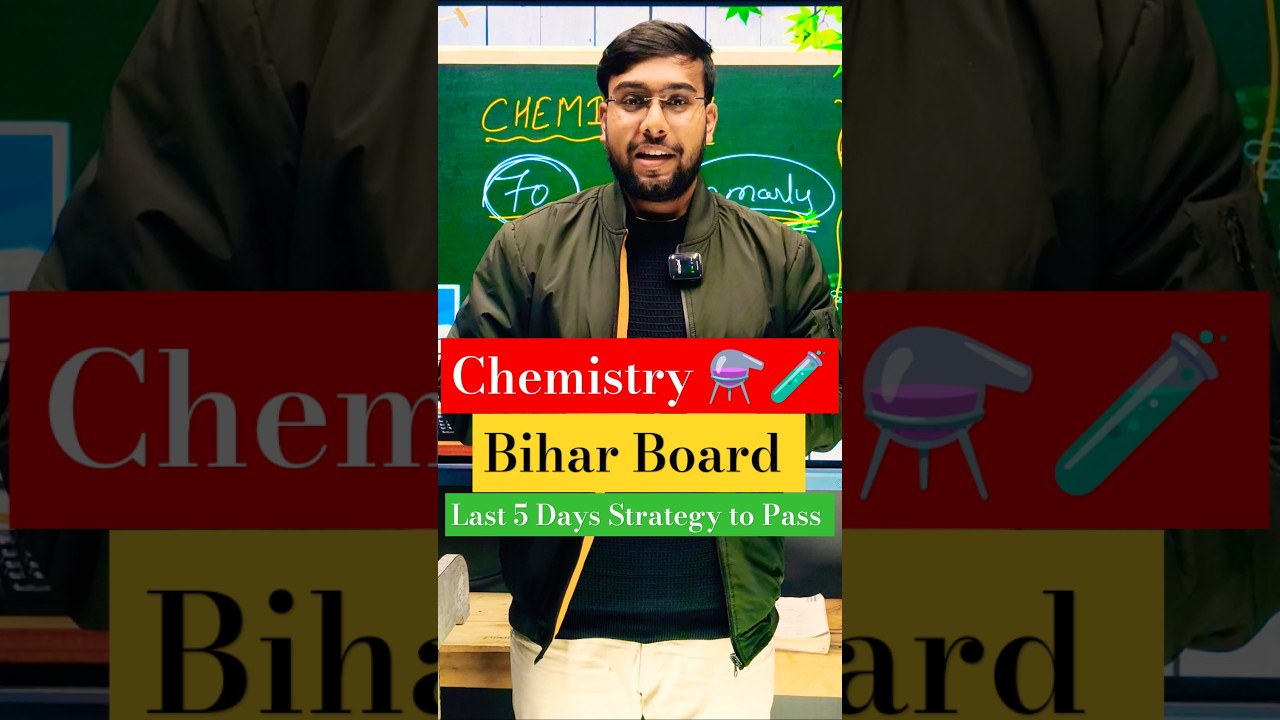 Bihar Board Chemistry Class 12 Last 5 Days Strategy to Pass in BSEB 2025 #biharboard