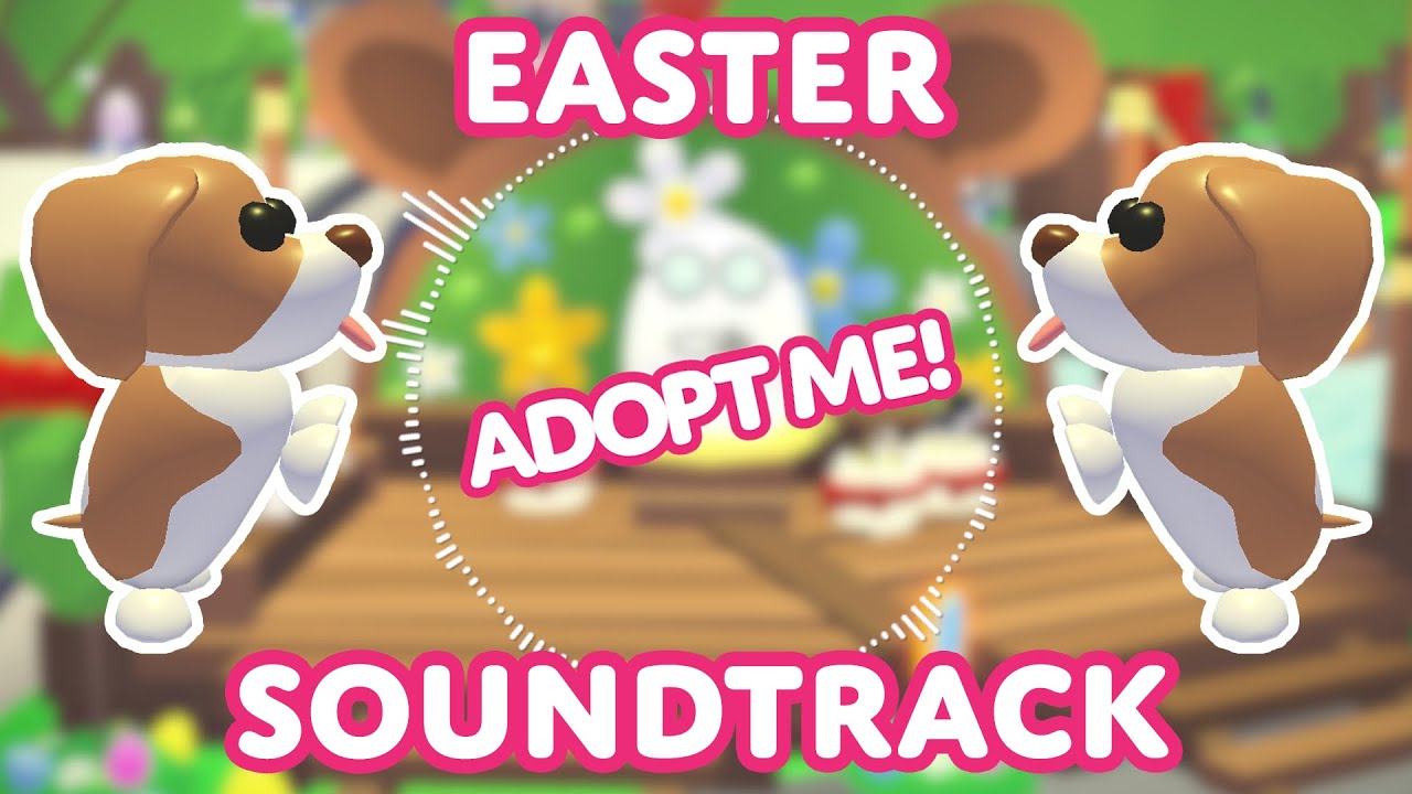 🥚 EASTER SOUNDTRACK! 🐶 New Adopt Me Music!