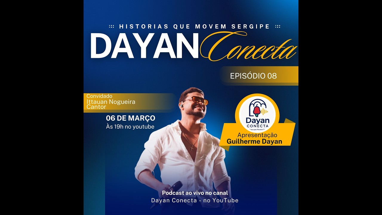 EP08 - ITTAUAN NOGUEIRA | PODCAST DAYAN CONECTA