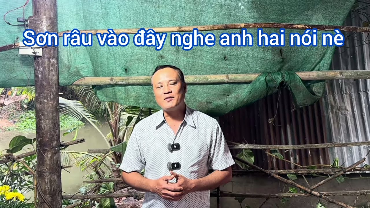 Sơn râu vào đây nghe anh hai nói nè 