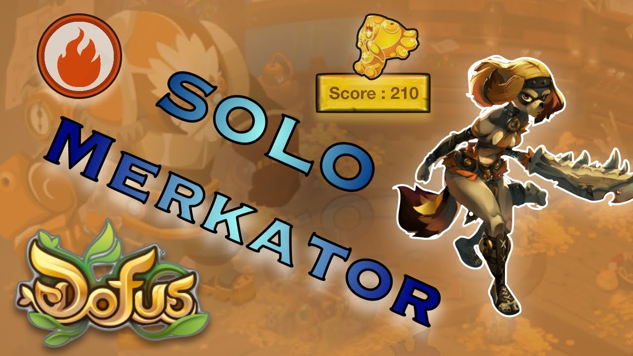 [Dofus] Solotage Score 200 Merkator Ouginak 