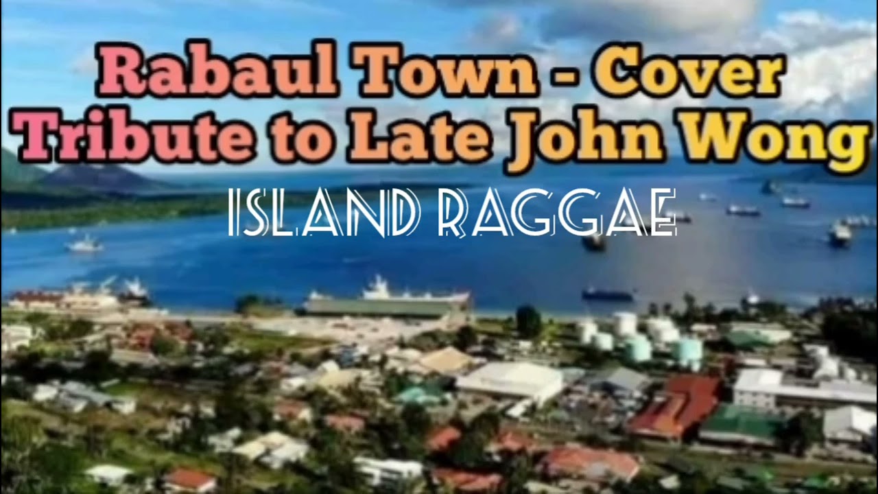 Rabaul Town | John Wong | AI Cover 2026