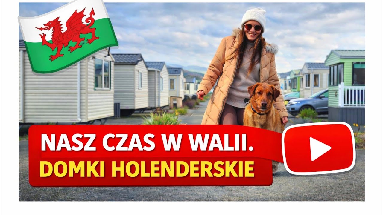 Nasz czas w Walii. Domki Holenderskie