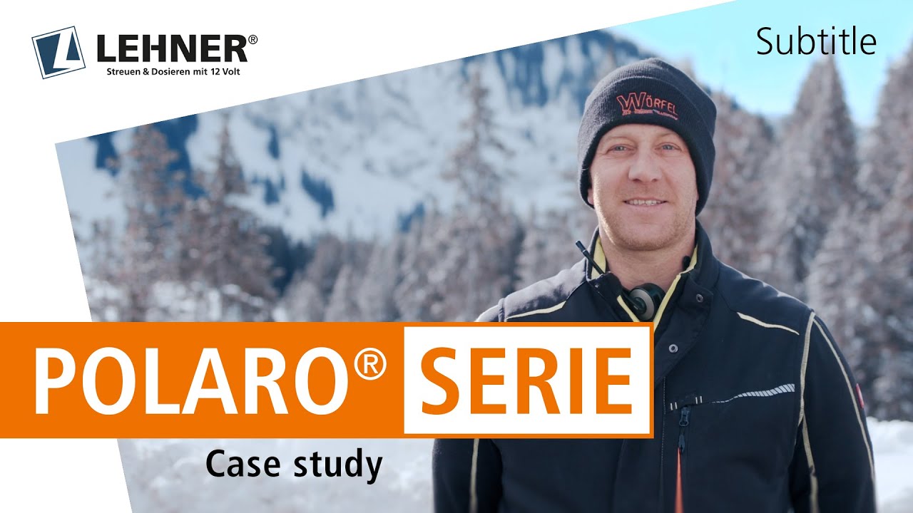 The LEHNER POLARO® series – for Wörfel, there’s nothing better