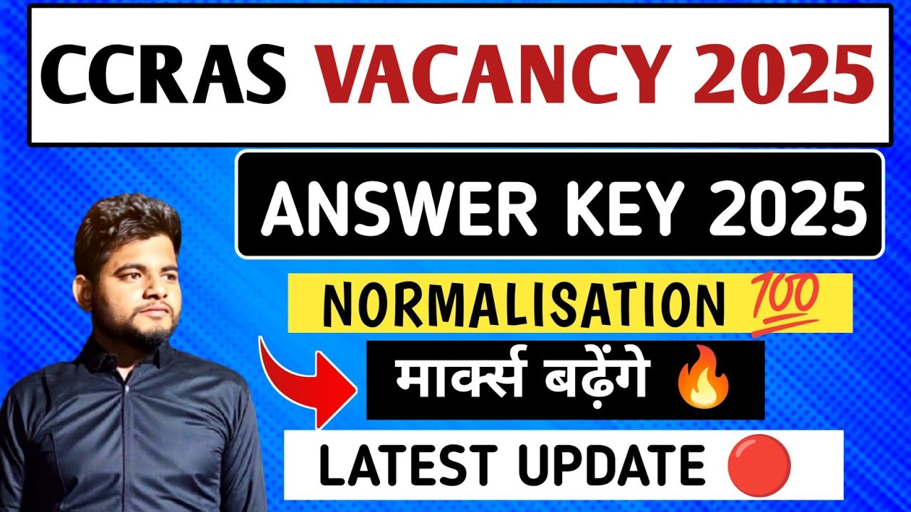 CCRAS ANSWER KEY 2025 ✓ ALL POST 🔴 CCRAS NORMALISATION 🔴CCRAS RECRUITMENT 2025