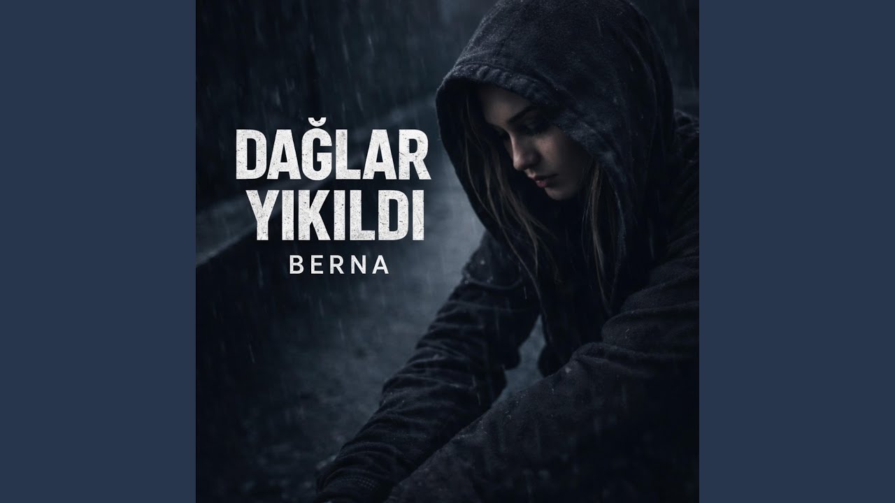 Dağlar Yıkıldı (Berna)