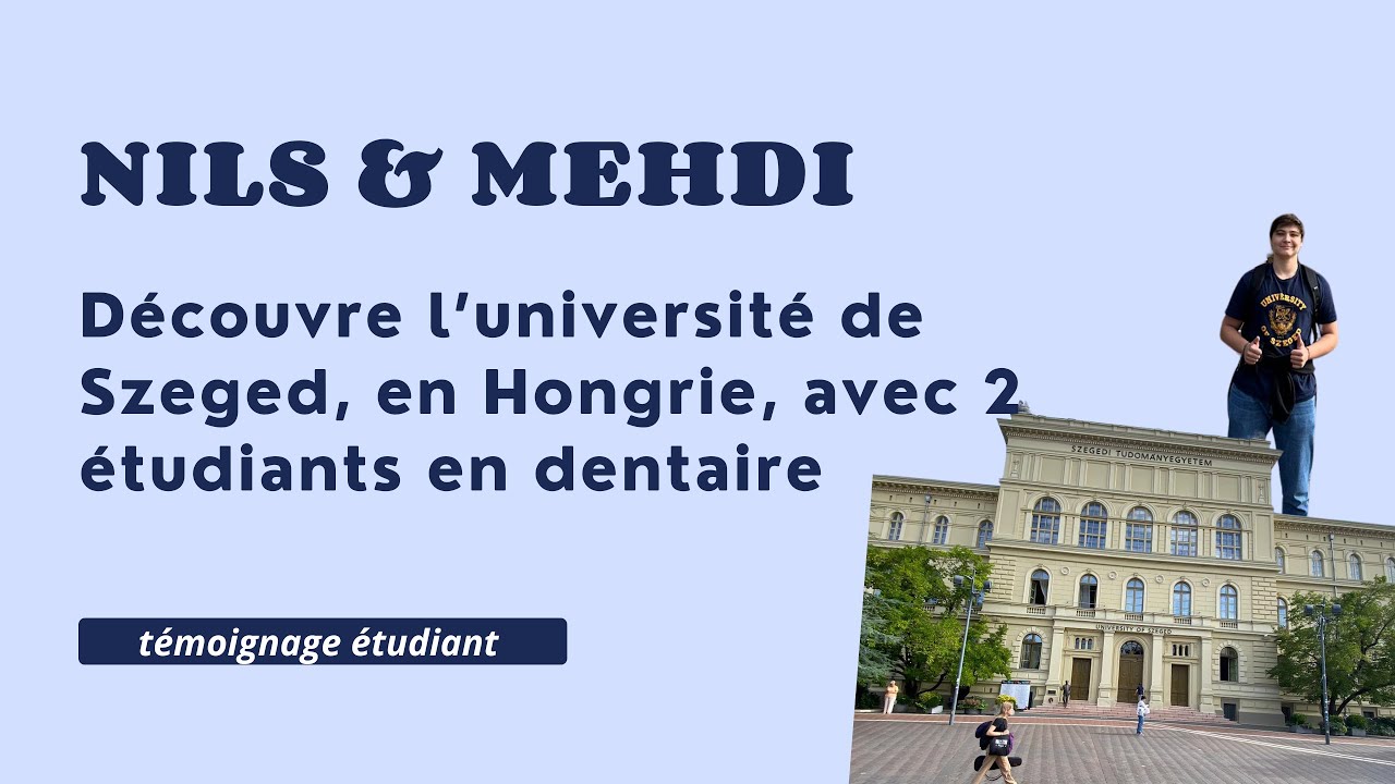 Faire ses études de dentaire à Szeged, en Hongrie