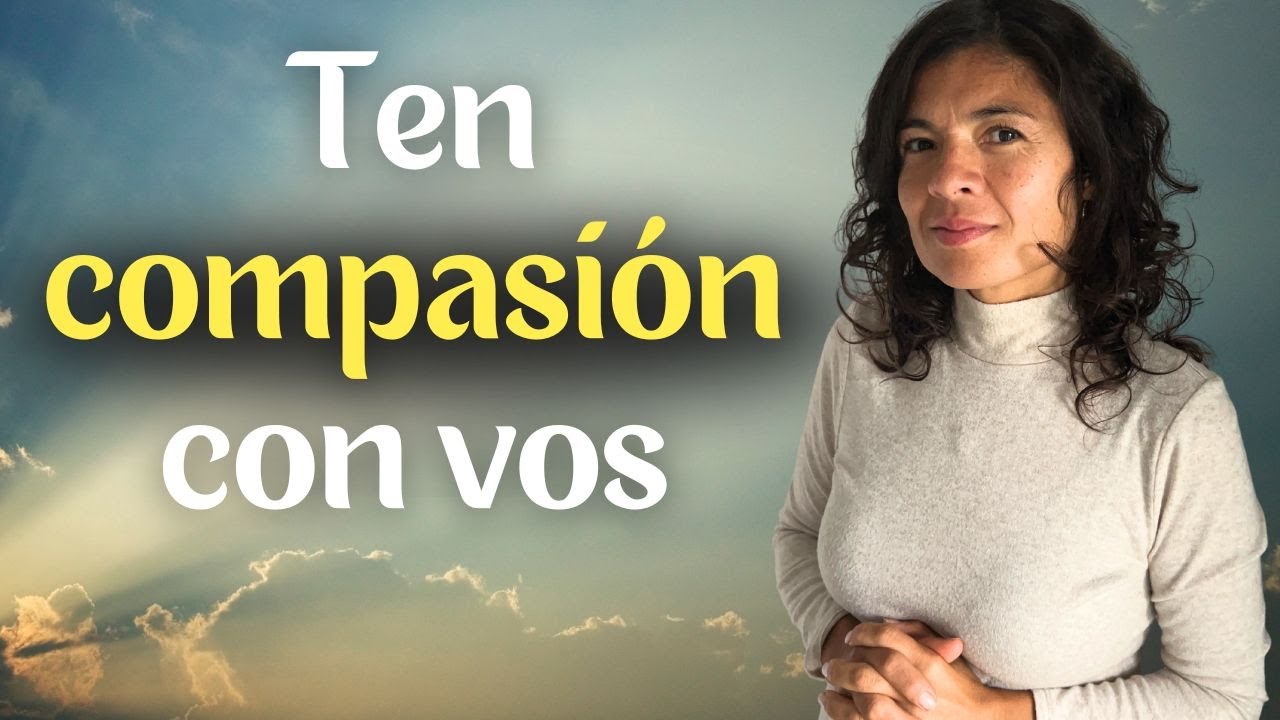 No sos una mala persona: aprendé a tener compasión con vos