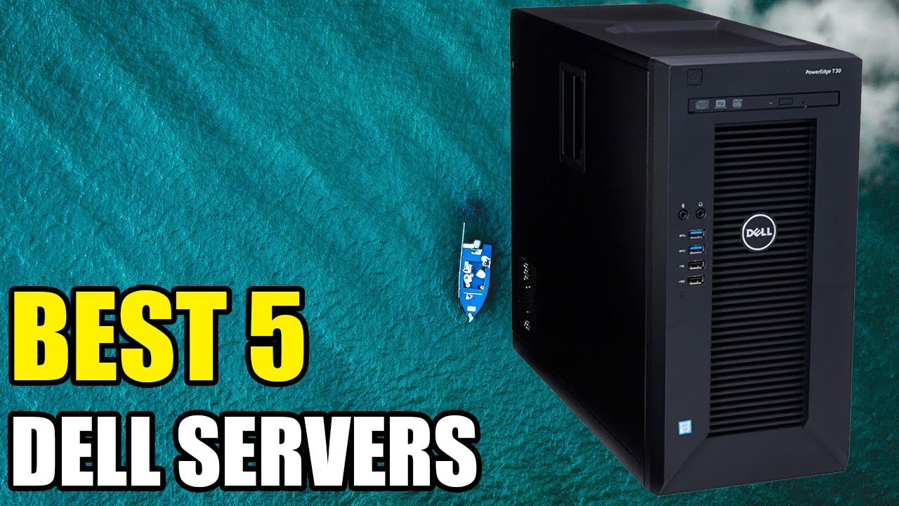 5 BEST DELL SERVERS 2022
