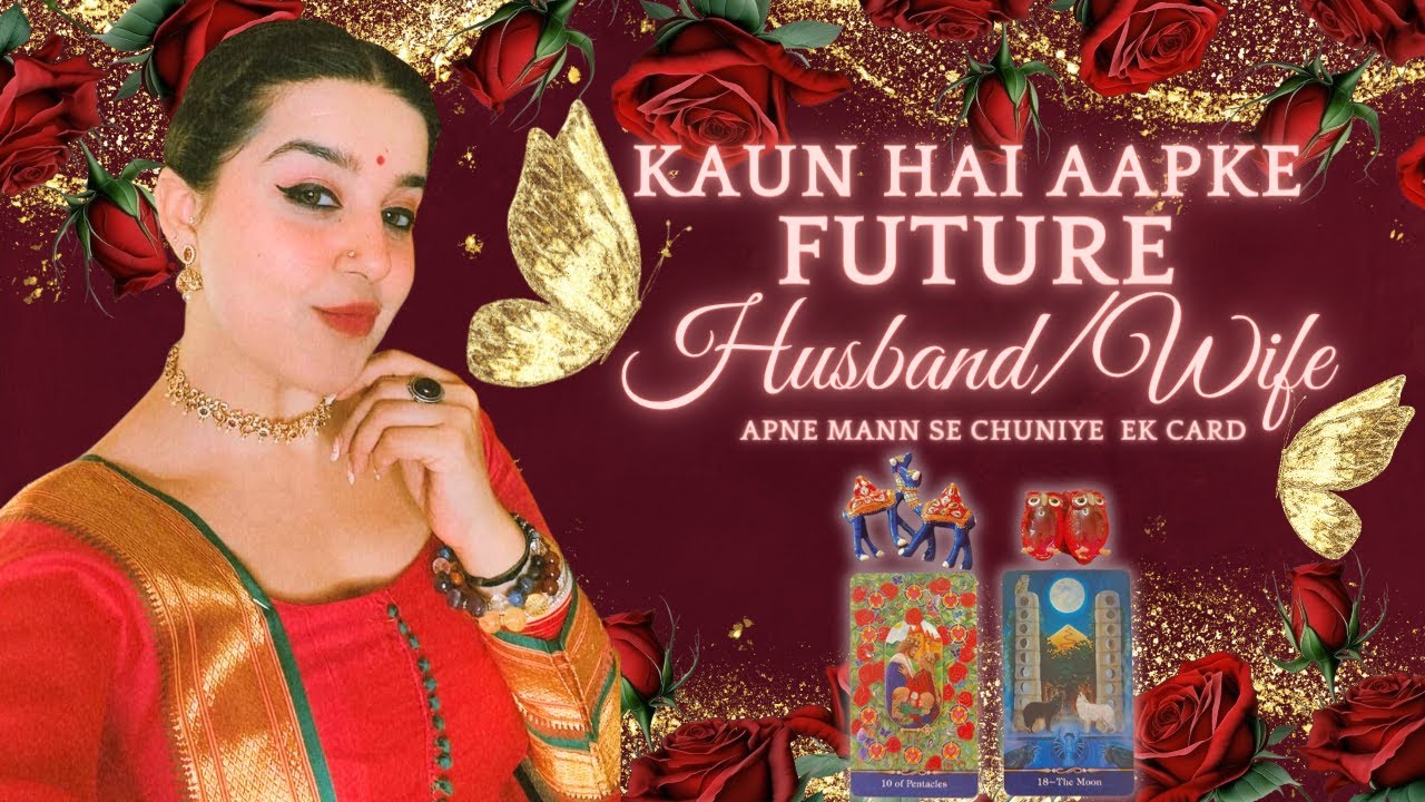 T A R O T 🌻Who is your Future Husband/Wife ? ☯️ Kaun hai aapke Future Husband/Wife ?🧚🏻‍♂️ Timeless 💕