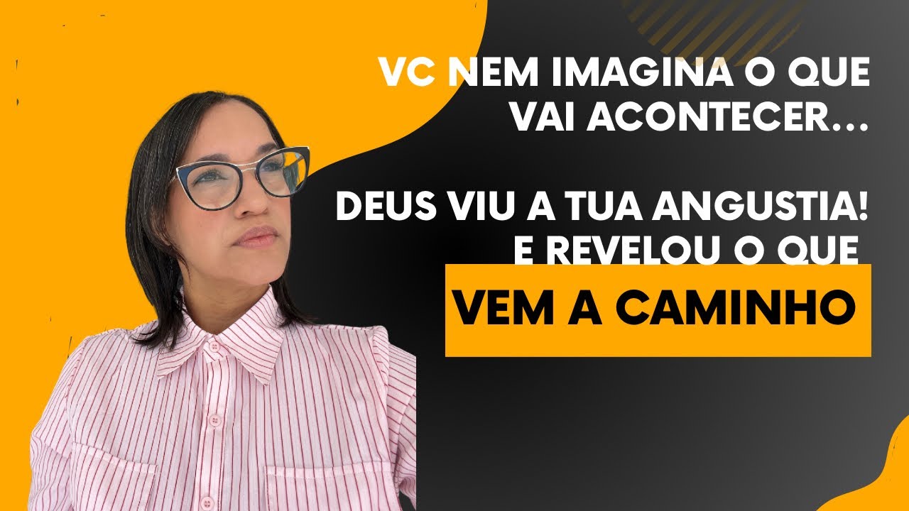 Deus viu a tua preocupação e mandou te revelar o que vai acontecer!!!