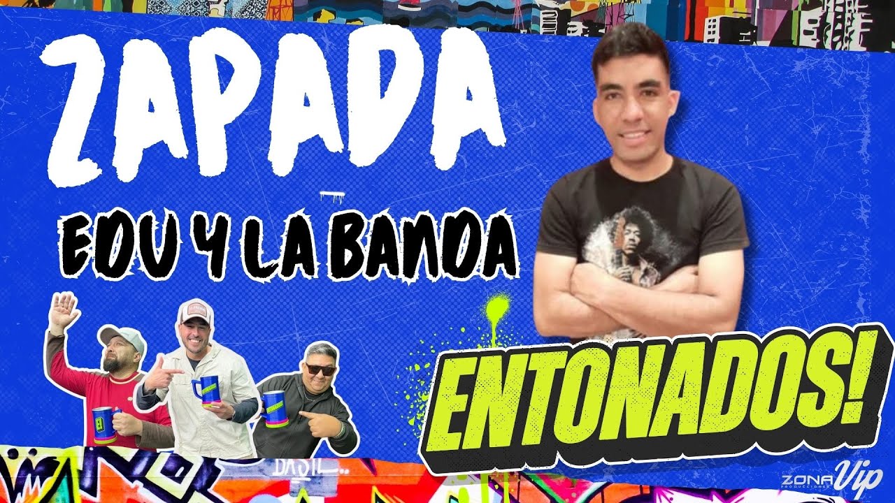 EDU Y LA BANDA ENGANCHADO EN VIVO (Zapada Entonados)