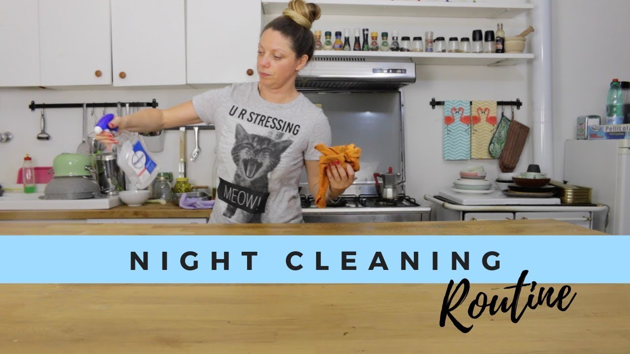 NIGHT CLEANING ROUTINE PER UNA CASA SEMPRE IN ORDINE E PULITA!